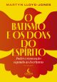 O Batismo e os dons do Espírito 1