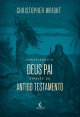 Conhecendo Deus Pai através do Antigo Testamento