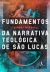 Fundamentos da Narrativa Teológica de São Lucas 1