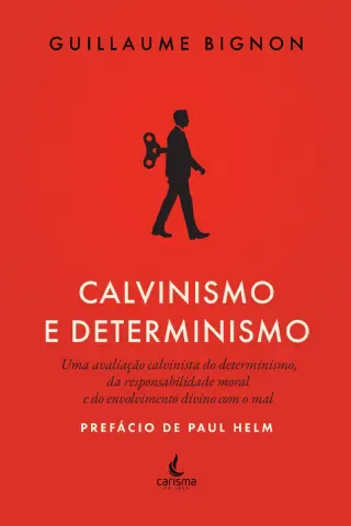 Calvinismo e Determinismo