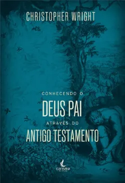 Conhecendo Deus Pai atrav�s do Antigo Testamento